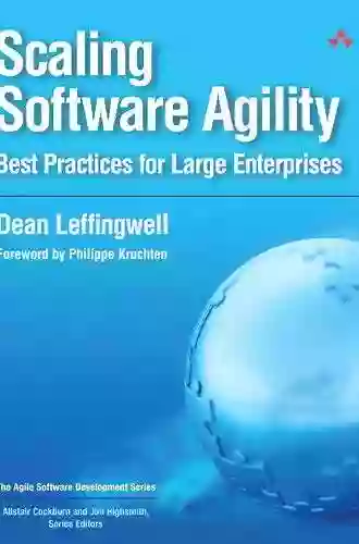 Scaling Software Agility: Best Practices For Large Enterprises (Agile Software Development Series)