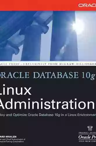 Oracle Database 10g Linux Administration (Oracle Press)