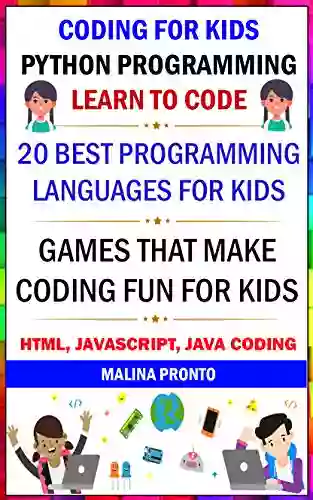 Coding For Kids: Python Programming: Learn To Code: 20 Best Programming Languages For Kids: Games That Make Coding Fun For Kids: Html Javascript Java Coding