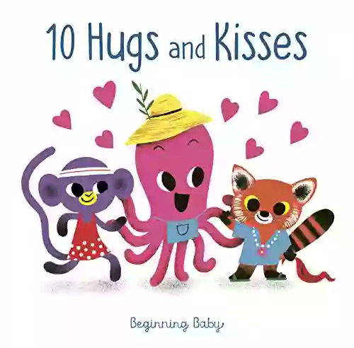 10 Hugs And Kisses: Beginning Baby