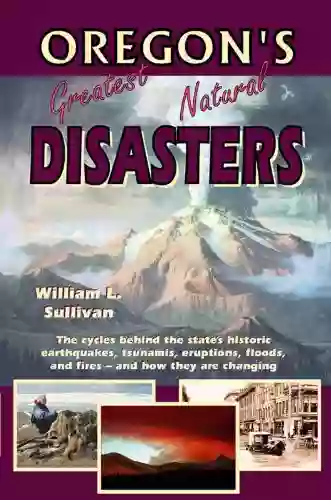 Oregon s Greatest Natural Disasters (Oregon Guidebooks)