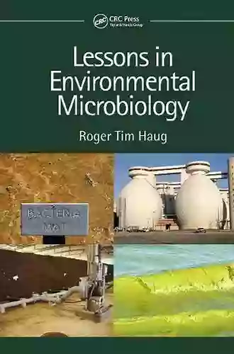 Lessons In Environmental Microbiology Roger Tim Haug