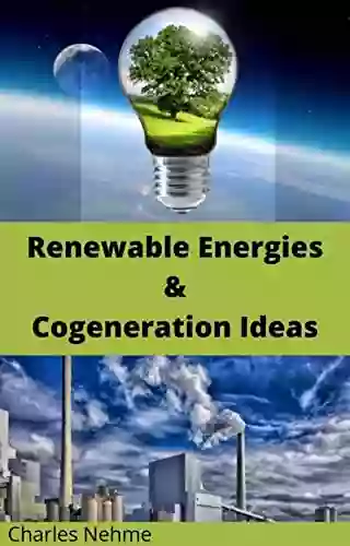 Renewable Energies Cogeneration Ideas Charles Nehme