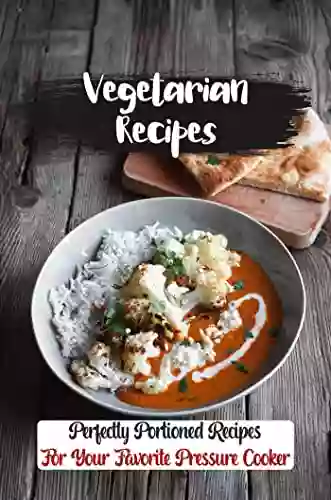 Vegetarian Cookbook: Vegetarian Recipes For Your Instant Pot