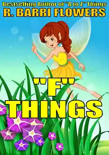 F Things (A Children S Picture Book) (A To Z Things 6)