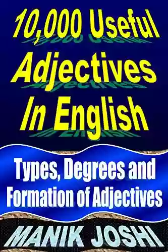 10 000 Useful Adjectives In English: Types Degrees And Formation Of Adjectives (English Daily Use 37)