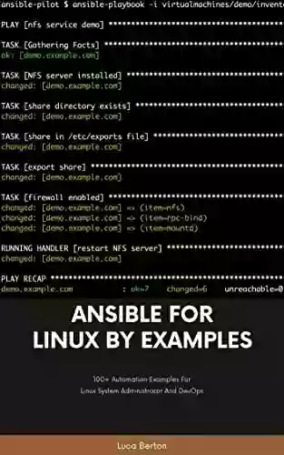 Ansible For Linux By Examples: 100+ Automation Examples For Linux System Administrator And DevOps