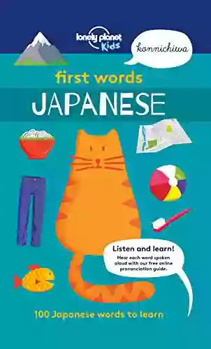 First Words Japanese: 100 Japanese words to learn (Lonely Planet Kids)