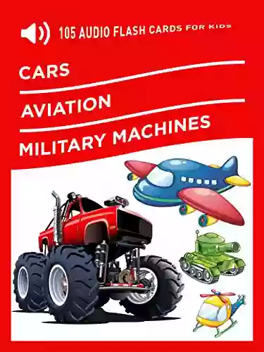 105 Audio Flash Cards For Kids: Cars Aviation Military Machines