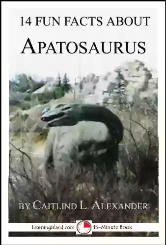 14 Fun Facts About Apatosaurus: A 15 Minute (15 Minute 9)