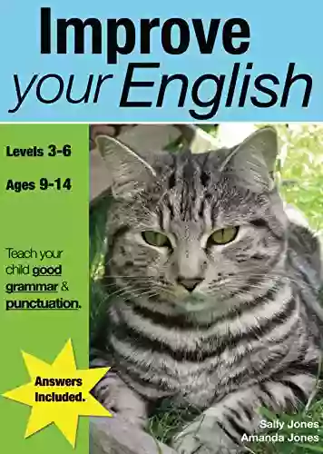 Improve Your English (9 14 Years) (Teach Your Child Good Punctuation And Grammar)