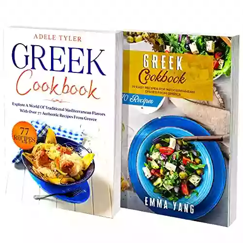 Greek Cookbook: 2 In 1: 140 Recipes For Traditional Mediterranean Food From Greece