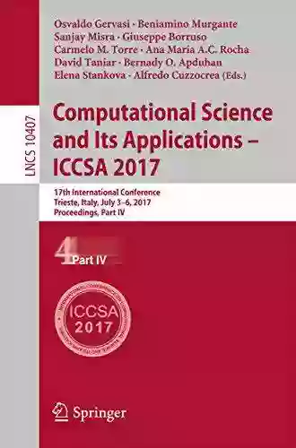 Computational Science And Its Applications ICCSA 2017: 17th International Conference Trieste Italy July 3 6 2017 Proceedings Part II (Lecture Notes In Computer Science 10405)