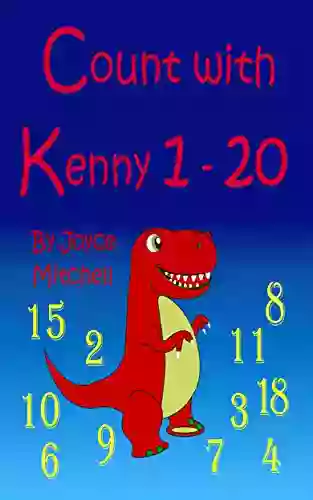 Count With Kenny: 1 20 (Bedtime Stories Childrens Collection) (Beginner Readers Numbers Count On) (Counting Is Fun )