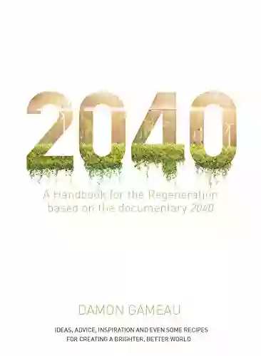 2040: A Handbook For The Regeneration