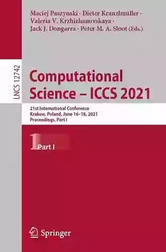 Computational Science ICCS 2021: 21st International Conference Krakow Poland June 16 18 2021 Proceedings Part III (Lecture Notes In Computer Science 12744)