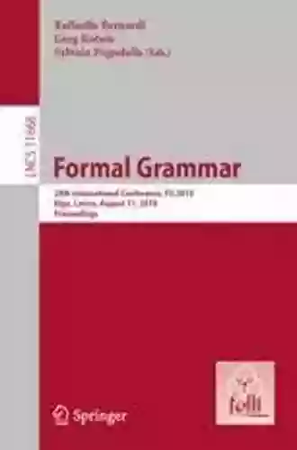 Formal Grammar: 24th International Conference FG 2019 Riga Latvia August 11 2019 Proceedings (Lecture Notes In Computer Science 11668)