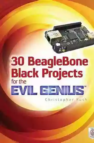 30 BeagleBone Black Projects For The Evil Genius