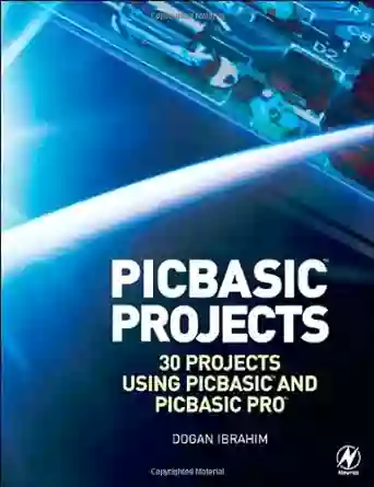 PIC Basic Projects: 30 Projects Using PIC BASIC And PIC BASIC PRO