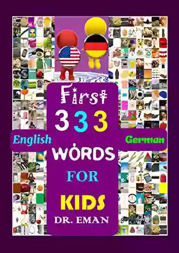 First 333 English German Words For Kids: 333 High Resolution Images Words (CREATIVE KIDS 2)