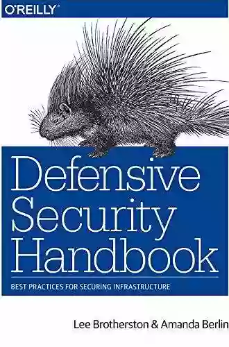 Defensive Security Handbook: Best Practices For Securing Infrastructure