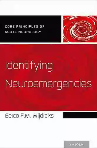 Identifying Neuroemergencies (Core Principles Of Acute Neurology)