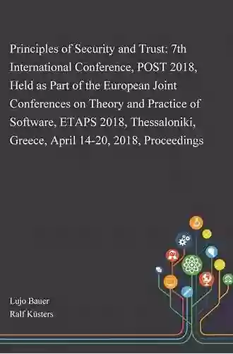 Principles Of Security And Trust: 7th International Conference POST 2018 Held As Part Of The European Joint Conferences On Theory And Practice Of Software Notes In Computer Science 10804)