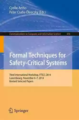 Formal Techniques For Safety Critical Systems: 7th International Workshop FTSCS 2019 Shenzhen China November 9 2019 Revised Selected Papers (Communications Computer And Information Science 1165)