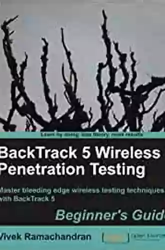 BackTrack 5 Wireless Penetration Testing Beginner S Guide