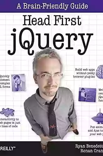 Head First JQuery: A Brain Friendly Guide (Brain Friendly Guides)