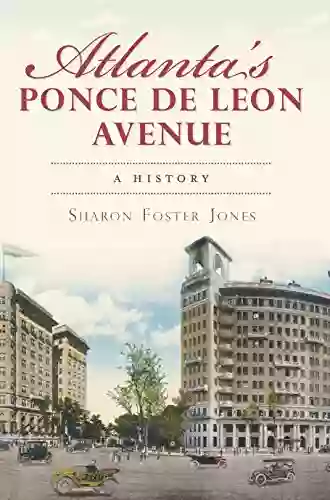 Atlanta S Ponce De Leon Avenue: A History (Brief History)