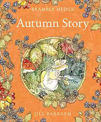 Autumn Story (Brambly Hedge) Jill Barklem