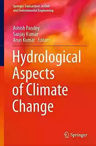 Hydrological Aspects Of Climate Change (Springer Transactions In Civil And Environmental Engineering)