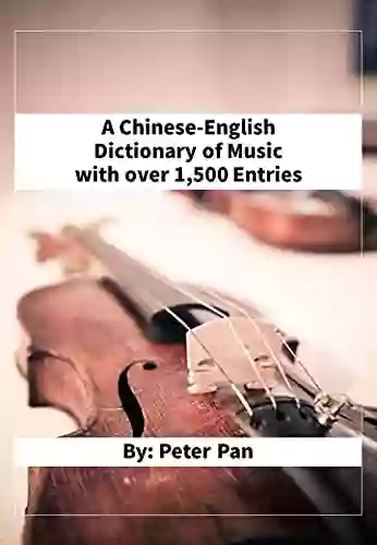 A Chinese English Dictionary Of Music With Over 1 500 Entries