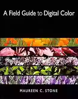 A Field Guide To Digital Color