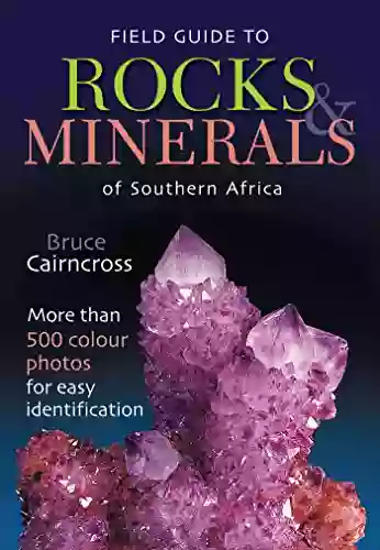 Field Guide To Rocks Minerals Of Southern Africa (Field Guide Series)