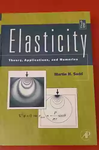 Elasticity: Theory Applications And Numerics