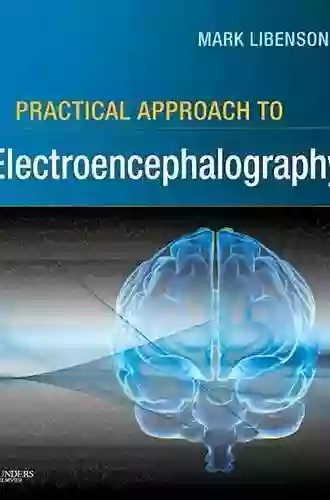 Practical Approach To Electroencephalography Mark H Libenson