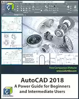 AutoCAD 2018: A Power Guide For Beginners And Intermediate Users