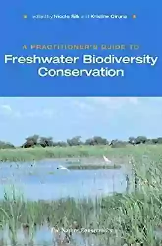 A Practitioner S Guide To Freshwater Biodiversity Conservation