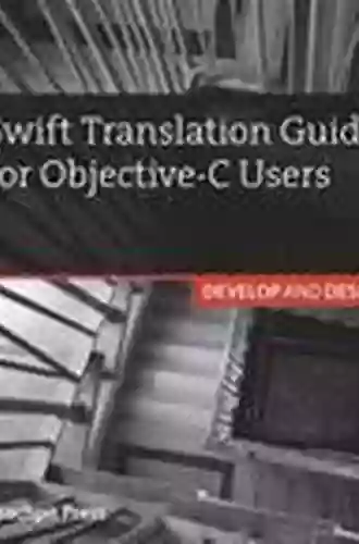 Swift Translation Guide For Objective C: Develop And Design