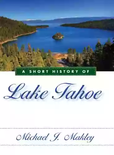 A Short History Of Lake Tahoe