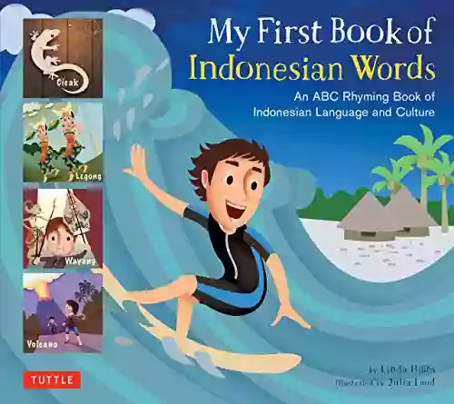 My First Of Indonesian Words: An ABC Rhyming Of Indonesian Language And Culture (My First Words)