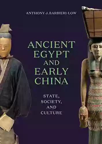 Ancient Egypt and Early China: State Society and Culture