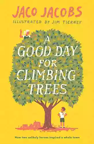 A Good Day for Climbing Trees