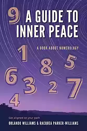 A Guide To Inner Peace: A About Numerology