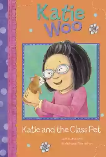 Katie and the Class Pet (Katie Woo)