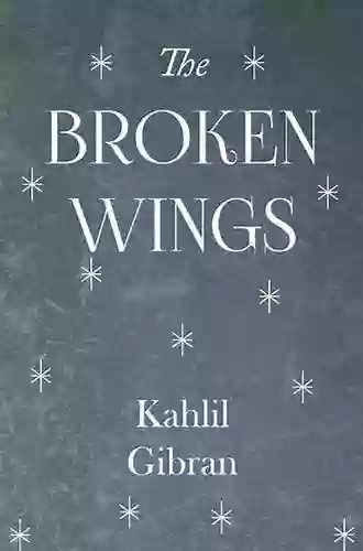 Broken Wings Kahlil Gibran