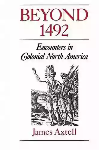 Beyond 1492: Encounters In Colonial North America