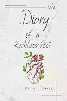 Diary Of A Reckless Poet Vol 1